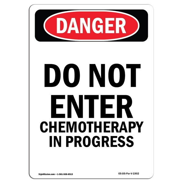 Signmission OSHA Danger Sign, 5" Height, Portrait Do Not Enter Chemotherapy In Progress, Portrait OS-DS-D-35-V-1902 - main
